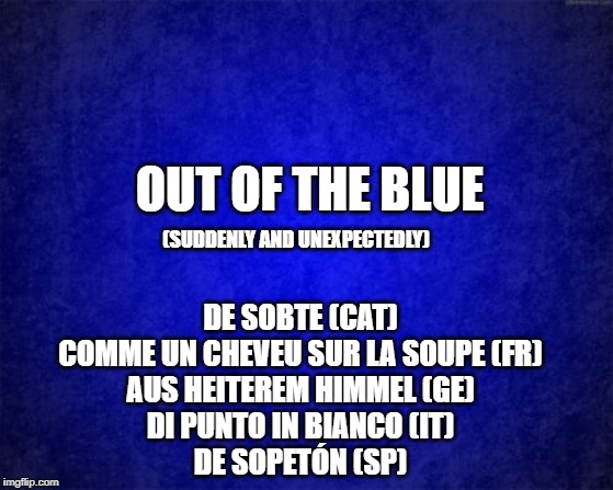 out of the blue idiom