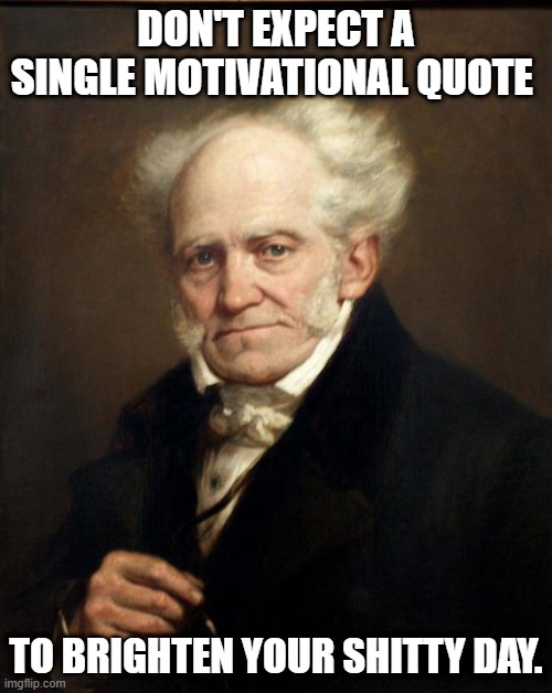 Arthur Schopenhauer jokes
Arthur Schopenhauer memes
philosophy joke
philosophy meme
philosophy jokes
philosophy memes
philosophers jokes
philosophers memes
