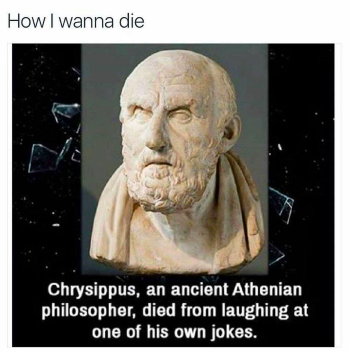 Chrysippus
philosophy joke
philosophy meme
philosophy jokes
philosophy memes
philosophers jokes
philosophers memes
